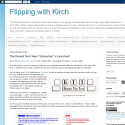 Flipping with Kirch: The Student Tech Team "Genius Bar" is Launched!
