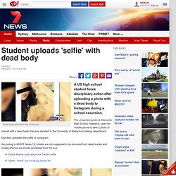Student uploads selfie with dead body