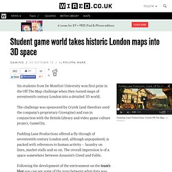 Student game world takes historic London maps into 3D space