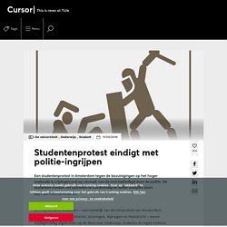 Cursor - TU/e - Studentenprotest eindigt met politie-ingrijpen