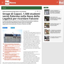 Strage di Capaci, 1.500 studenti verso Palermo sulla Nave della Legalità per ricordare Falcone - Rai News