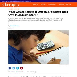 What Would Happen If Students Assigned Their Own Math Homework?