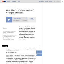 How Should We Test Students' College Educations?