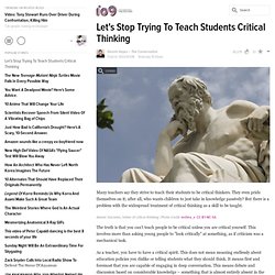 Let's Stop Trying To Teach Students Critical Thinking