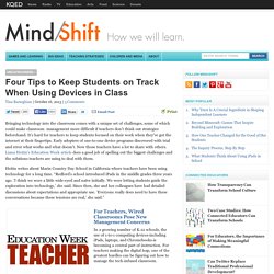 Four Tips to Keep Students on Track When Using Devices in Class