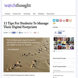 11 Tips For Students To Manage Their Digital Footprints -