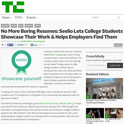 No More Boring Resumes: Seelio Lets College Students Showcase Their Work & Helps Employers Find Them