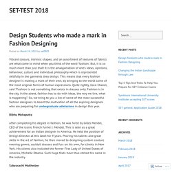 Design Students who made a mark in Fashion Designing – Set-Test 2018