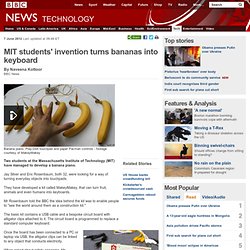 MIT students' invention turns bananas into keyboard