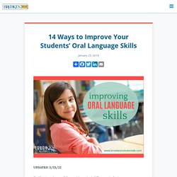 11 Ways to Improve Your Students’ Oral Language Skills