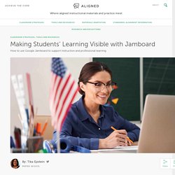 Making Students’ Learning Visible with Jamboard