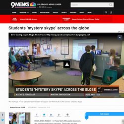 Students 'mystery skype' across the globe