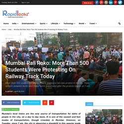 Mumbai Rail Roko: More Than 500 Students Were Protesting On Railway Track Today