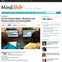 Let the Games Begin: Students and Teachers Dive Into SimCityEDU