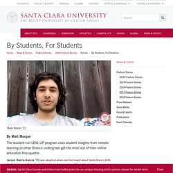 By Students, For Students - Stories - News & Events - Santa Clara University