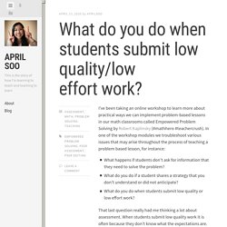 What do you do when students submit low quality/low effort work?