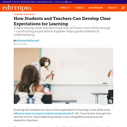 How K-12 Students and Teachers Can Develop Clear Expectations for Learning