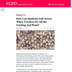 How Can Students Self-Assess When Teachers Do All the Grading and Work? 