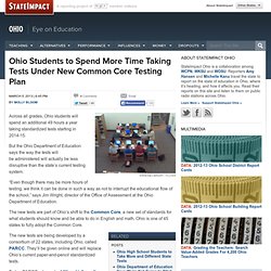 Ohio Students to Spend More Time Taking Tests Under New Common Core Testing Plan