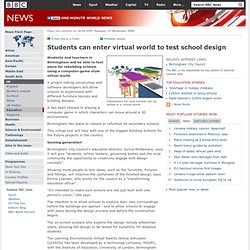Students can enter virtual world to test school desig
