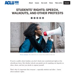 Students’ Rights: Speech, Walkouts, and Other Protests