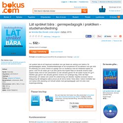 Låt språket bära : genrepedagogik i praktiken - studiehandledning - Veronika Mac-Donald, Linda Lidgren - Bok (9789173828741)
