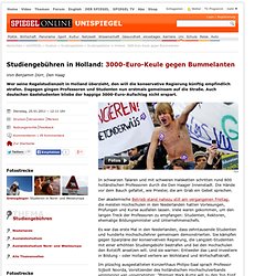 Studiengebühren in Holland: 3000-Euro-Keule gegen Bummelanten - SPIEGEL ONLINE - Nachrichten - UniSPIEGEL