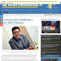 « L’année sera studieuse » pour SNCF Réseau