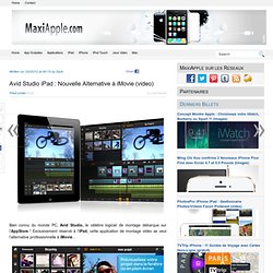 Avid Studio iPad : Nouvelle Alternative à iMovie