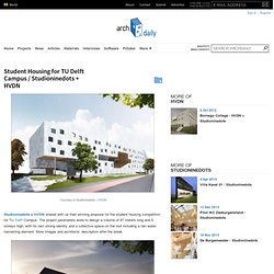 Student Housing for TU Delft Campus / Studioninedots + HVDN