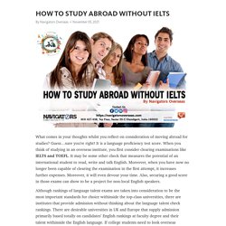 Navigators Overseas: HOW TO STUDY ABROAD WITHOUT IELTS