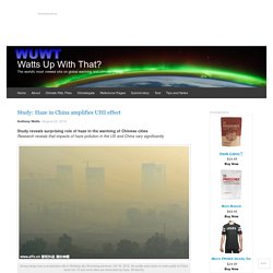Study: Haze in China amplifies UHI effect