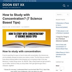 How to Study with Concentration? (7 Science Based Tips) - Doon EST XX