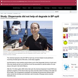 Study: Dispersants did not help oil degrade in BP spill