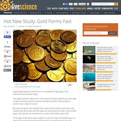 Hot New Study: Gold Forms Fast