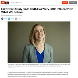 Fake News Study Finds Truth Has ‘Very Little Influence’ On What We Believe