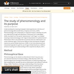 The study of phenomenology and its purpose