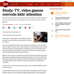 Study: TV, video games corrode kids' attention - CNET