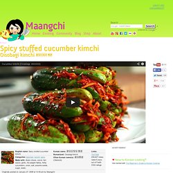 Spicy stuffed cucumber kimchi (Oi-sobagi) recipe