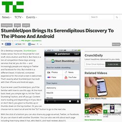StumbleUpon Brings Its Serendipitous Discovery To The iPhone And Android