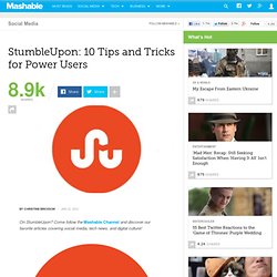 StumbleUpon: 10 Tips and Tricks for Power Users
