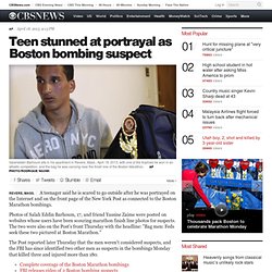 Teen stunned at portrayal as Boston bombing suspect