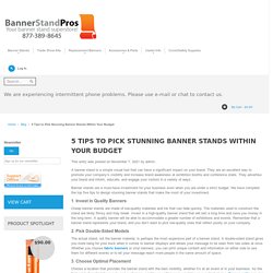 5 Tips to Pick Stunning Banner Stands Within Your Budget