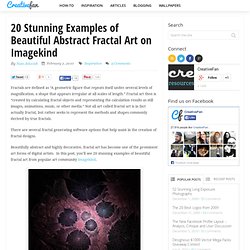 20 Stunning Examples of Beautiful Abstract Fractal Art on Imagekind