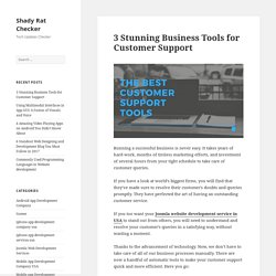 3 Stunning Business Tools for Customer Support