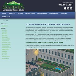 10 Stunning Rooftop Garden Designs - Grandview Landscaping
