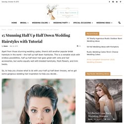 15 Stunning Half Up Half Down Wedding Hairstyles with Tutorial - Deer Pearl Flowers