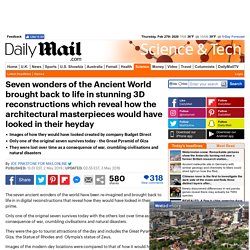 Seven wonders of the Ancient World brought back to life in stunning 3D reconstructions