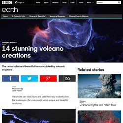 Earth - 14 stunning volcano creations