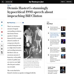 Dennis Hastert’s stunningly hypocritical 1998 speech about impeaching Bill Clinton